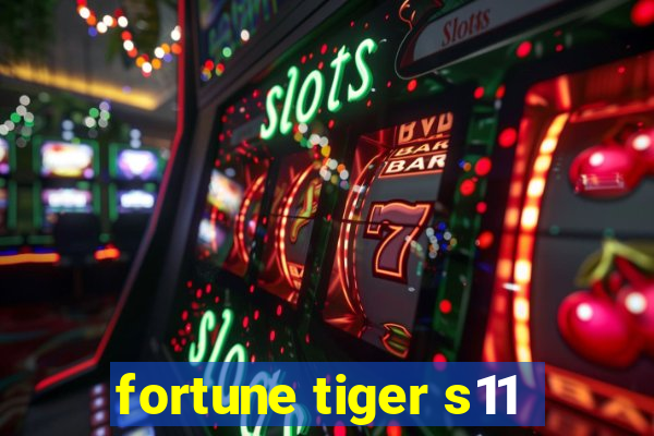 fortune tiger s11